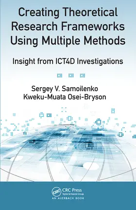 Samoilenko / Osei-Bryson |  Creating Theoretical Research Frameworks using Multiple Methods | Buch |  Sack Fachmedien