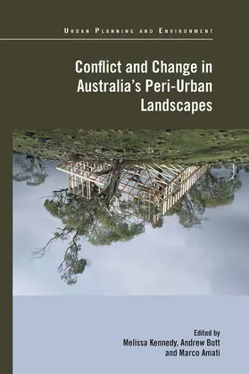 Kennedy / Butt / Amati |  Conflict and Change in Australia's Peri-Urban Landscapes | Buch |  Sack Fachmedien