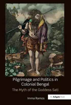Ramos |  Pilgrimage and Politics in Colonial Bengal | Buch |  Sack Fachmedien