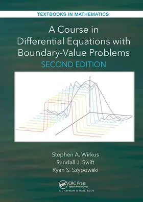 Wirkus / Swift / Szypowski |  A Course in Differential Equations with Boundary Value Problems | Buch |  Sack Fachmedien