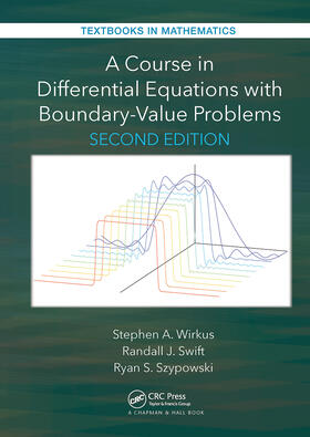 Swift / Wirkus / Szypowski |  A Course in Differential Equations with Boundary Value Problems | Buch |  Sack Fachmedien