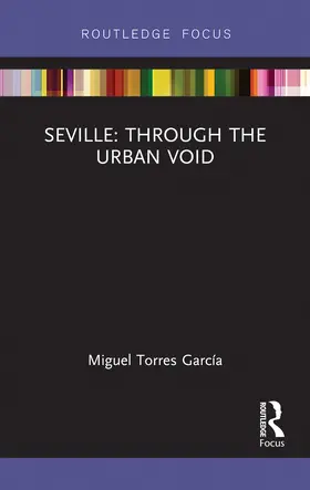 Torres | Seville: Through the Urban Void | Buch | 978-1-032-47720-6 | www.sack.de