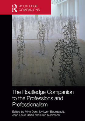 Bourgeault / Dent / Denis |  The Routledge Companion to the Professions and Professionalism | Buch |  Sack Fachmedien