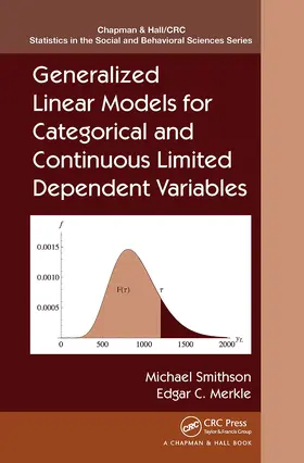 Smithson / Merkle |  Generalized Linear Models for Categorical and Continuous Limited Dependent Variables | Buch |  Sack Fachmedien