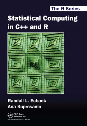 Eubank / Kupresanin |  Statistical Computing in C++ and R | Buch |  Sack Fachmedien
