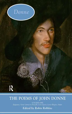 Robbins |  The Poems of John Donne: Volume One | Buch |  Sack Fachmedien