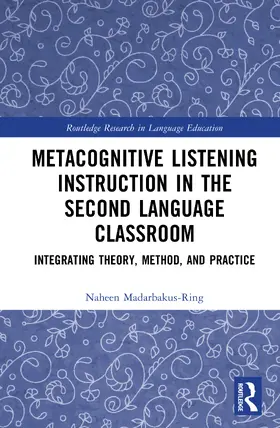 Madarbakus-Ring |  Metacognitive Listening Instruction in the Second Language Classroom | Buch |  Sack Fachmedien