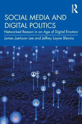 Lee / Blevins |  Social Media and Digital Politics | Buch |  Sack Fachmedien