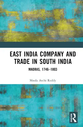 Reddy | East India Company and Trade in South India | Buch | 978-1-032-47902-6 | www.sack.de
