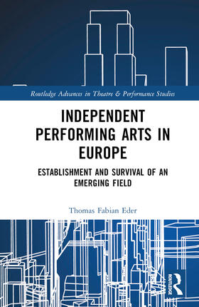Eder |  Independent Performing Arts in Europe | Buch |  Sack Fachmedien
