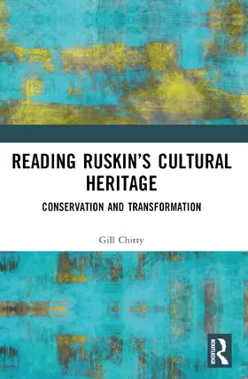 Chitty |  Reading Ruskin's Cultural Heritage | Buch |  Sack Fachmedien