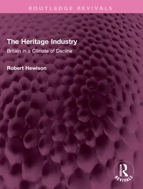 Hewison |  The Heritage Industry | Buch |  Sack Fachmedien