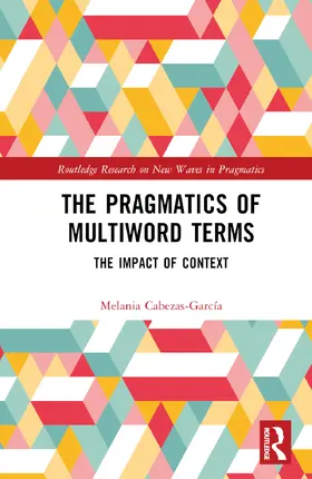 Cabezas-García |  The Pragmatics of Multiword Terms | Buch |  Sack Fachmedien