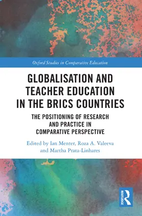 Menter / Prata-Linhares / Valeeva |  Globalisation and Teacher Education in the BRICS Countries | Buch |  Sack Fachmedien