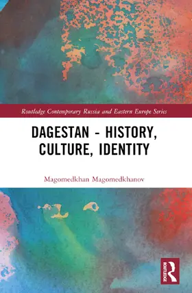 Chenciner / Magomedkhanov |  Dagestan - History, Culture, Identity | Buch |  Sack Fachmedien