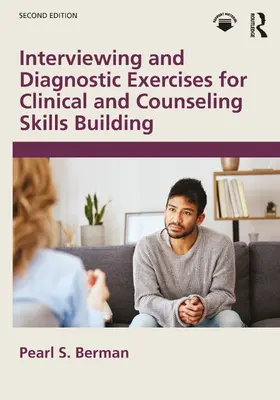 Berman |  Interviewing and Diagnostic Exercises for Clinical and Counseling Skills Building | Buch |  Sack Fachmedien
