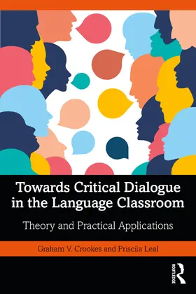 Crookes / Leal |  Towards Critical Dialogue in the Language Classroom | Buch |  Sack Fachmedien