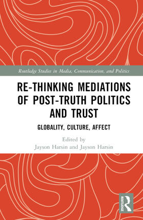 Harsin | Re-thinking Mediations of Post-truth Politics and Trust | Buch | 978-1-03-248419-8 | sack.de