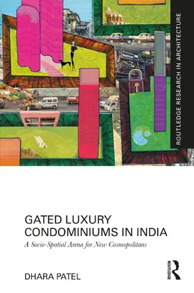 Patel |  Gated Luxury Condominiums in India | Buch |  Sack Fachmedien