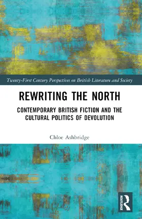 Ashbridge |  Rewriting the North | Buch |  Sack Fachmedien