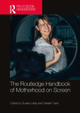 Liddy / Flynn |  The Routledge Handbook of Motherhood on Screen | Buch |  Sack Fachmedien
