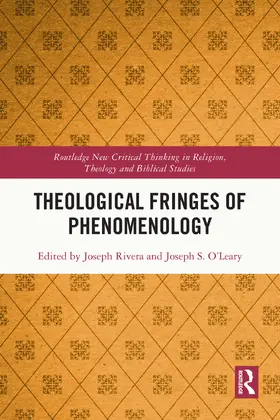 Rivera / O'Leary |  Theological Fringes of Phenomenology | Buch |  Sack Fachmedien