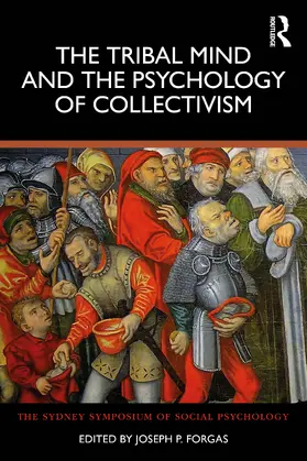 Forgas |  The Tribal Mind and the Psychology of Collectivism | Buch |  Sack Fachmedien