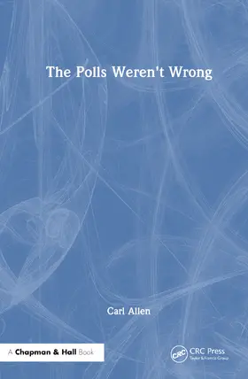 Allen | The Polls Weren't Wrong | Buch | 978-1-032-48614-7 | www.sack.de