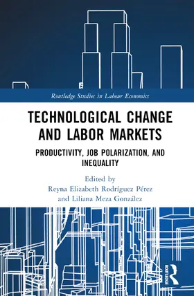 Rodríguez Pérez / Meza González |  Technological Change and Labor Markets | Buch |  Sack Fachmedien