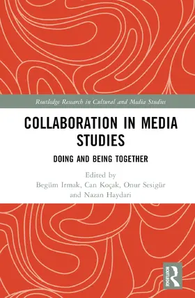 Irmak / Koçak / Sesigür |  Collaboration in Media Studies | Buch |  Sack Fachmedien