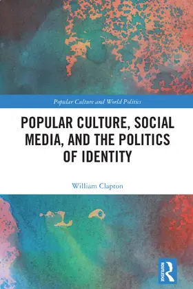 Clapton |  Popular Culture, Social Media, and the Politics of Identity | Buch |  Sack Fachmedien