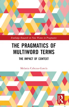 Cabezas-García |  The Pragmatics of Multiword Terms | Buch |  Sack Fachmedien