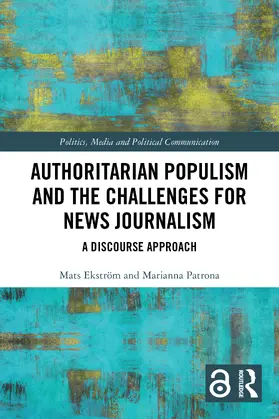 Ekström / Patrona |  Authoritarian Populism and the Challenges for News Journalism | Buch |  Sack Fachmedien