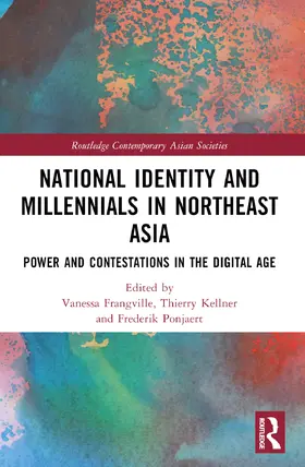 Frangville / Kellner / Ponjaert |  National Identity and Millennials in Northeast Asia | Buch |  Sack Fachmedien