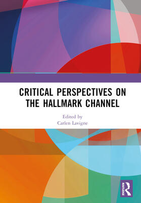 Lavigne |  Critical Perspectives on the Hallmark Channel | Buch |  Sack Fachmedien