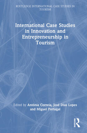 Correia / Dias Lopes / Portugal | International Case Studies in Innovation and Entrepreneurship in Tourism | Buch | 978-1-03-248794-6 | sack.de