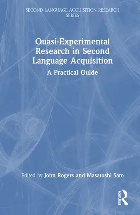 Rogers / Sato |  Quasi-Experimental Research in Second Language Acquisition | Buch |  Sack Fachmedien