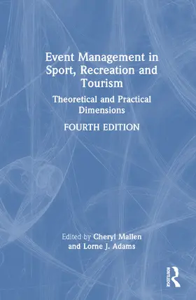 Mallen / Adams |  Event Management in Sport, Recreation, and Tourism | Buch |  Sack Fachmedien