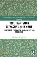 Mora-Motta |  Tree Plantation Extractivism in Chile | Buch |  Sack Fachmedien