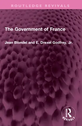 Blondel / Godfrey, Jr. |  The Government of France | Buch |  Sack Fachmedien
