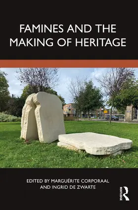 Corporaal / de Zwarte |  Famines and the Making of Heritage | Buch |  Sack Fachmedien