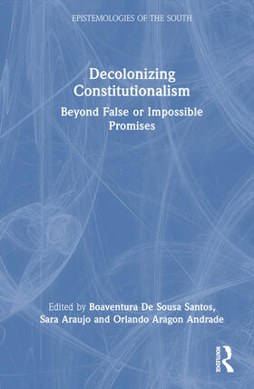 de Sousa Santos / Andrade / Araújo | Decolonizing Constitutionalism | Buch | 978-1-03-249031-1 | sack.de