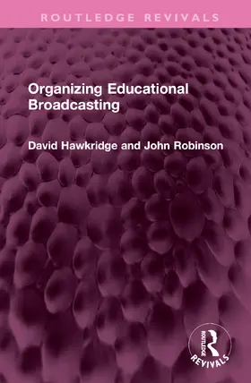 Hawkridge / Robinson |  Organizing Educational Broadcasting | Buch |  Sack Fachmedien
