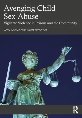 Long / Vukovich |  Avenging Child Sex Abuse | Buch |  Sack Fachmedien