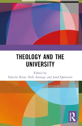 Ryan / Ansorge / Quitterer |  Theology and the University | Buch |  Sack Fachmedien