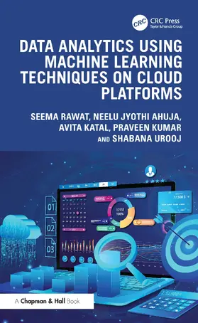 Katal / Rawat / Ahuja |  Data Analytics using Machine Learning Techniques on Cloud Platforms | Buch |  Sack Fachmedien