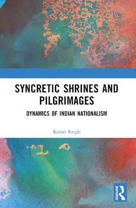 Singh |  Syncretic Shrines and Pilgrimages | Buch |  Sack Fachmedien