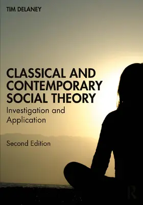 Delaney |  Classical and Contemporary Social Theory | Buch |  Sack Fachmedien