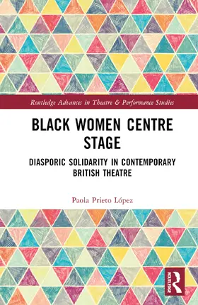Prieto López |  Black Women Centre Stage | Buch |  Sack Fachmedien
