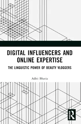Bhatia | Digital Influencers and Online Expertise | Buch | 978-1-032-49407-4 | www.sack.de